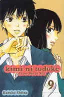 Kimi Ni Todoke : De moi à toi, tome 9, 9 - Kimi Ni Todoke: From Me to You, Vol. 9, 9