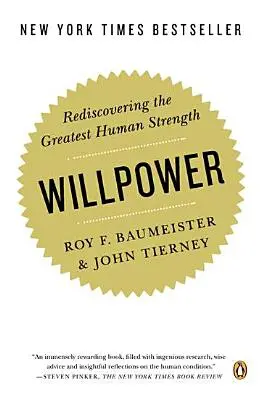 La volonté : Redécouvrir la plus grande force de l'homme - Willpower: Rediscovering the Greatest Human Strength