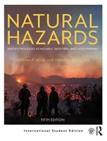 Risques naturels - Les processus terrestres en tant que risques, catastrophes et désastres - Natural Hazards - Earth's Processes as Hazards, Disasters, and Catastrophes