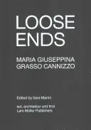Maria Giuseppina Grasso Cannizzo : des bouts perdus - Maria Giuseppina Grasso Cannizzo: Loose Ends