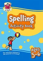 Nouveau cahier d'activités d'orthographe pour les 5-6 ans (année 1) : parfait pour l'apprentissage à la maison - New Spelling Activity Book for Ages 5-6 (Year 1): perfect for learning at home