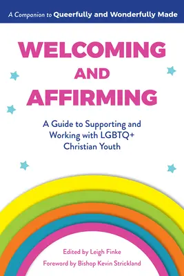 Accueillir et Affirmer : Un guide pour soutenir la jeunesse chrétienne LGBTQ+ et travailler avec elle - Welcoming and Affirming: A Guide to Supporting and Working with LGBTQ+ Christian Youth