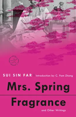 Madame Parfum de Printemps : Et autres écrits - Mrs. Spring Fragrance: And Other Writings