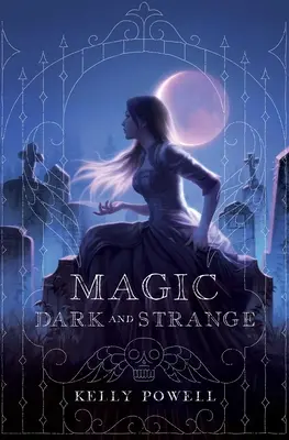 Magie sombre et étrange - Magic Dark and Strange