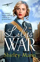 La guerre de Lily - Une saga édifiante sur les femmes de la Seconde Guerre mondiale sur le front intérieur. - Lily's War - An uplifting World War II saga of women on the homefront