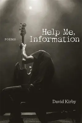 Aidez-moi, information : Poèmes - Help Me, Information: Poems