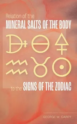 Relation entre les sels minéraux du corps et les signes du zodiaque - Relation of the Mineral Salts of the Body to the Signs of the Zodiac