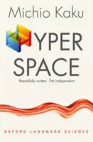 L'hyperespace - Une odyssée scientifique à travers les univers parallèles, les distorsions temporelles et la dixième dimension - Hyperspace - A Scientific Odyssey through Parallel Universes, Time Warps, and the Tenth Dimension