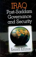 Irak - Gouvernance et sécurité après Saddam - Iraq - Post-Saddam Governance & Security