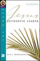 Jésus 101 : Leader authentique - Jesus 101: Authentic Leader