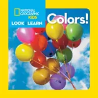 National Geographic Kids Look and Learn : Couleurs ! - National Geographic Kids Look and Learn: Colors!