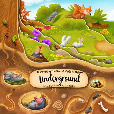 Découvrir le monde secret de la nature sous terre - Discovering the Secret World of Nature Underground