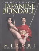 L'art séduisant du bondage japonais - Seductive Art of Japanese Bondage