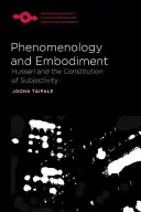 Phénoménologie et incarnation : Husserl et la constitution de la subjectivité - Phenomenology and Embodiment: Husserl and the Constitution of Subjectivity