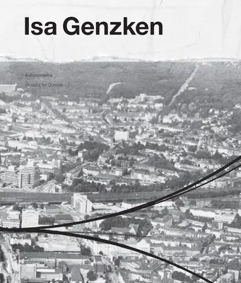 ISA Genzken : Projets pour l'extérieur - ISA Genzken: Projects for Outside