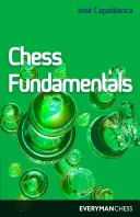 Principes fondamentaux du jeu d'échecs (algébrique) - Chess Fundamentals (Algebraic)