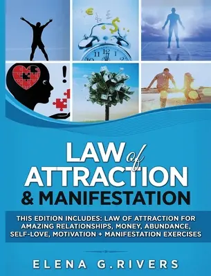 La loi de l'attraction et de la manifestation : Cette édition comprend : La loi de l'attraction pour des relations étonnantes, l'argent, l'abondance, l'amour de soi, la motivation et la manifestation. - Law of Attraction & Manifestation: This Edition Includes: Law of Attraction for Amazing Relationships, Money, Abundance, Self-Love, Motivation + Manif