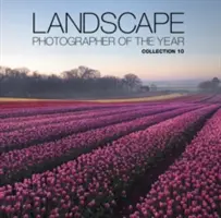 Photographe paysagiste de l'année : Collection 10 - Landscape Photographer of the Year: Collection 10