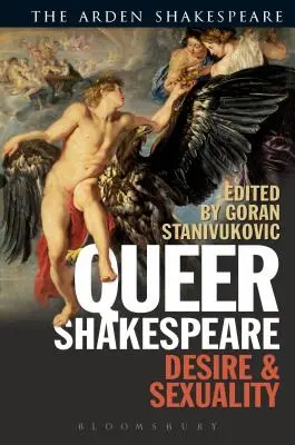 Queer Shakespeare : Désir et sexualité - Queer Shakespeare: Desire and Sexuality
