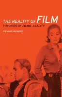 La réalité du film : Théories de la réalité filmique - The Reality of Film: Theories of Filmic Reality