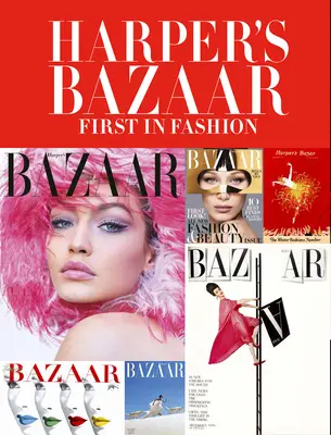 Harper's Bazaar : La mode d'abord - Harper's Bazaar: First in Fashion