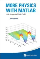 Plus de physique avec MATLAB (avec Companion Media Pack) - More Physics with MATLAB (with Companion Media Pack)