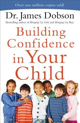 Développer la confiance en soi chez votre enfant - Building Confidence in Your Child