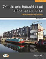 Construction en bois hors site et industrialisée 2e édition - Off-site and industrialised timber construction 2nd edition