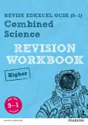 Pearson REVISE Edexcel GCSE (9-1) Combined Science Higher Revision Workbook - pour l'apprentissage à domicile, les évaluations de 2021 et les examens de 2022 - Pearson REVISE Edexcel GCSE (9-1) Combined Science Higher Revision Workbook - for home learning, 2021 assessments and 2022 exams