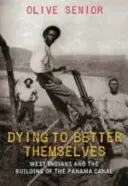 Mourir pour s'améliorer : Les Antillais et la construction du canal de Panama - Dying to Better Themselves: West Indians and the Building of the Panama Canal