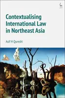 Contextualiser le droit international en Asie du Nord-Est - Contextualising International Law in Northeast Asia