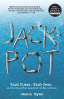 Jackpot : Grandes heures, grandes mers et le coup d'éclat qui a lancé la guerre contre la drogue - Jackpot: High Times, High Seas, and the Sting That Launched the War on Drugs