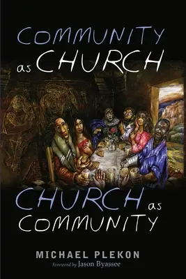 La communauté en tant qu'église, l'église en tant que communauté - Community as Church, Church as Community