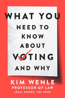 Ce qu'il faut savoir sur le vote - et pourquoi - What You Need to Know about Voting--And Why