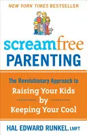 Screamfree Parenting, 10th Anniversary Revised Edition : Comment élever des adultes étonnants en apprenant à s'arrêter plus souvent et à réagir moins souvent - Screamfree Parenting, 10th Anniversary Revised Edition: How to Raise Amazing Adults by Learning to Pause More and React Less