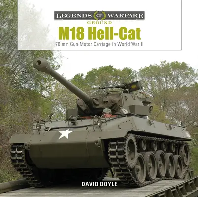 M18 Hell-Cat : Le chariot motorisé du canon de 76 MM pendant la Seconde Guerre mondiale - M18 Hell-Cat: 76 MM Gun Motor Carriage in World War II