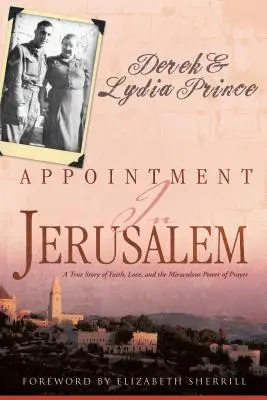 Rendez-vous à Jérusalem : Une histoire vraie de foi, d'amour et du pouvoir miraculeux de la prière - Appointment in Jerusalem: A True Story of Faith, Love, and the Miraculous Power of Prayer