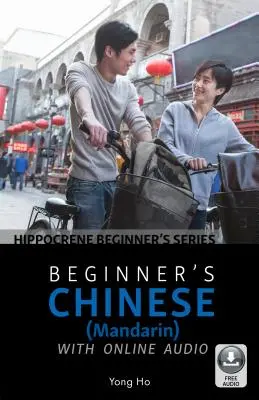 Chinois pour débutants (mandarin) avec audio en ligne - Beginner's Chinese (Mandarin) with Online Audio