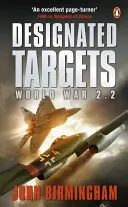 Cibles désignées - Guerre mondiale 2.2 - Designated Targets - World War 2.2