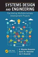 Conception et ingénierie des systèmes : Faciliter les projets de développement multidisciplinaires - Systems Design and Engineering: Facilitating Multidisciplinary Development Projects