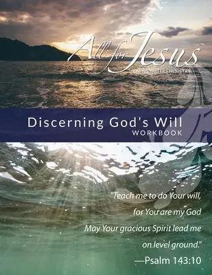 Discerner la volonté de Dieu : Cahier d'exercices pour le cours en ligne - Discerning God's Will: Curriculum Workbook for On-Line Course