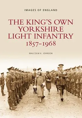 The King's Own Yorkshire Light Infantry, 1857-1968