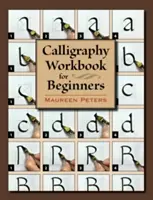 Calligraphy Workbook for Beginners (Manuel de calligraphie pour débutants) - Calligraphy Workbook for Beginners