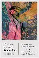La sexualité humaine authentique : Une approche chrétienne intégrée - Authentic Human Sexuality: An Integrated Christian Approach