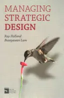 Gérer la conception stratégique - Managing Strategic Design