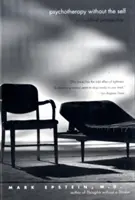 La psychothérapie sans le moi : une perspective bouddhiste - Psychotherapy Without the Self: A Buddhist Perspective