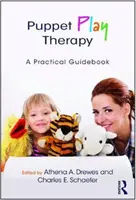 Puppet Play Therapy : Un guide pratique - Puppet Play Therapy: A Practical Guidebook