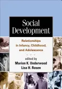 Le développement social : Les relations dans la petite enfance, l'enfance et l'adolescence - Social Development: Relationships in Infancy, Childhood, and Adolescence