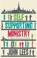 Le ministère autosuffisant : Un guide pratique - Self-Supporting Ministry: A Practical Guide