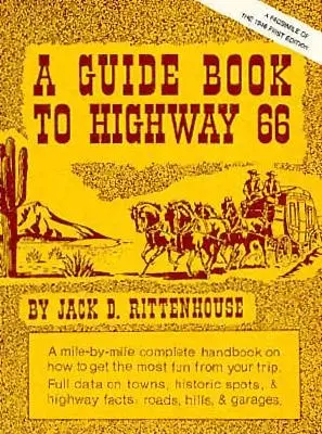 Guide de la route 66 : fac-similé de la première édition de 1946 - A Guide Book to Highway 66: A Facsimile of the 1946 First Edition